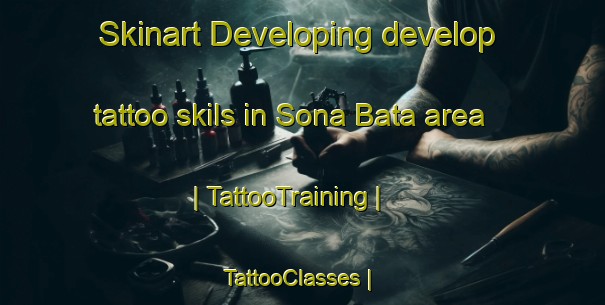 Skinart Developing develop tattoo skils in Sona Bata area | TattooTraining | TattooClasses | SkinartTraining-the Democratic Republic of the Congo